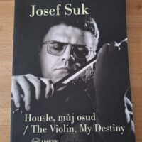 Josef Suk: The Violin, My Destiny ed Jana Vojteskova.