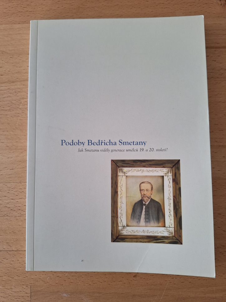 Podoby Bedricha Smetany - (The Views of Bedrich Smetana)